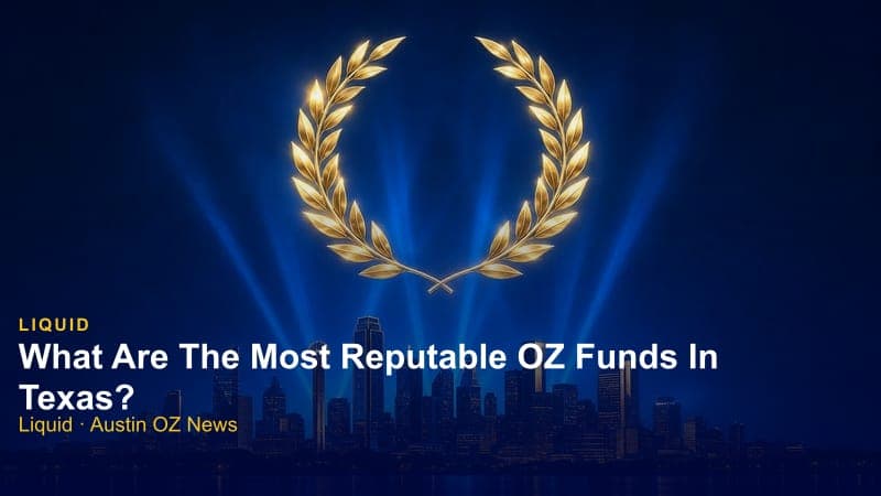 What Are The Most Reputable OZ Funds In Texas?