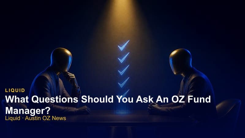 What Questions Should You Ask An OZ Fund Manager?